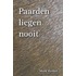 Paarden liegen nooit
