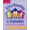 Active Parenting for Stepfamilies by Michael Popkin