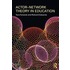 Actor-Network Theory In Education
