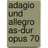 Adagio und Allegro As-Dur Opus 70 door Robert Schumann