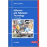 Adhesion and Adhesives Technology door Alphonsus V. Pocius