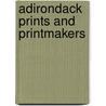 Adirondack Prints And Printmakers door Onbekend