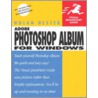Adobe Photoshop Album For Windows by Nolan Hester