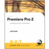 Adobe Premiere Pro 2 [with Cdrom] by Jeff Schell