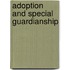 Adoption and Special Guardianship