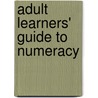 Adult Learners' Guide To Numeracy by Unknown