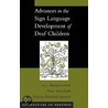 Adv Sign Lang Dev Deaf Child Pd C door Patricia Elizabeth Spencer