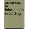 Advances In Information Recording by Unknown