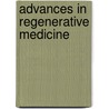 Advances In Regenerative Medicine by Unknown