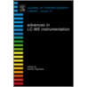 Advances In Lc-ms Instrumentation by Achille Cappiello