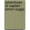 Adventures Of Captain Simon Suggs by Johnson Jones Hooper