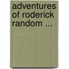 Adventures of Roderick Random ... door Tobias George Smollett