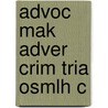 Advoc Mak Adver Crim Tria Osmlh C by David Cairns