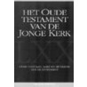 Het Oude Testament van de jonge kerk by Chr. Fahner