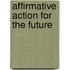 Affirmative Action For The Future