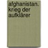 Afghanistan. Krieg der Aufklärer