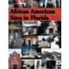 African American Sites in Florida door Kevin M. McCarthy