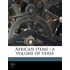 African Items : A Volume Of Verse