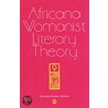 Africana Womanist Literary Theory by Clenora Hudson-Weems