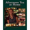 Afternoon Tea At Home Made Simple by Giuliana Orme