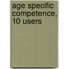 Age Specific Competence, 10 Users by Daniel Farb