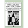 Agriculture And Industrialization by Peter Mathias