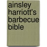 Ainsley Harriott's Barbecue Bible door Ainsley Harriott