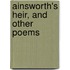 Ainsworth's Heir, And Other Poems