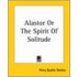 Alastor Or The Spirit Of Solitude