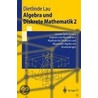 Algebra Und Diskrete Mathematik 2 door Dietlinde Lau