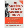 All Stressed Up And Nowhere To Go by Bill Crawford