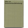 Alles zur Testamentsvollstreckung by Christina Klein