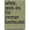 Alles, was es für immer bedeutet door Robert Creeley