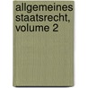 Allgemeines Staatsrecht, Volume 2 door Johann Caspar Bluntschli