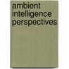 Ambient Intelligence Perspectives door Onbekend