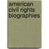 American Civil Rights Biographies