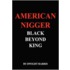 American Nigger Black Beyond King