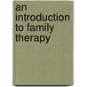 An Introduction To Family Therapy door Rudi Dallos