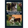 An Introduction To Keeping Cattle by Peter Kinget