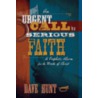 An Urgent Call to a Serious Faith by Dave Hunt