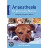 Anaesthesia For Veterinary Nurses door Liz Welsh