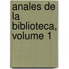 Anales de La Biblioteca, Volume 1 door Biblioteca Naci