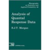 Analysis of Quantal Response Data door Byron J.T. Morgan