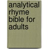 Analytical Rhyme Bible For Adults by Kate Hochhalter
