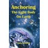 Anchoring The Light Body On Earth