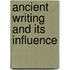 Ancient Writing and Its Influence