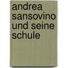 Andrea Sansovino Und Seine Schule door Paul Schonfeld