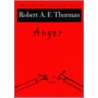 Anger:the Seven Deadly Sins Sds P by Robert A.F. Thurman