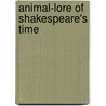 Animal-Lore of Shakespeare's Time door Emma Phipson