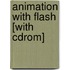 Animation With Flash [with Cdrom]